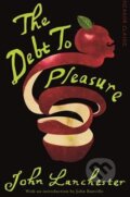 Kniha: The Debt To Pleasure (John Lanchester). Picador, 2015