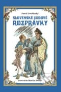 Slovenské ľudové rozprávky - Pavol Dobšinský, Martin Benka (ilustrátor), 2016