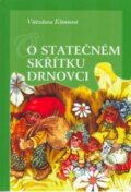 Kniha: O statečném skřítku Drnovci (Vítězslava Klimtová). Karmelitánské nakladatelství, 2006