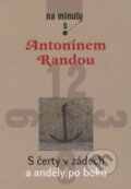 S čerty v zádech a anděly po boku - Antonín Randa, Karmelitánské nakladatelství, 2006