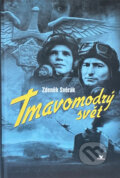 Kniha: Tmavomodrý svět : filmová povídka (Zdeněk Svěrák). Primus, 2001