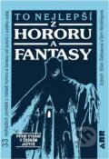 Kniha: To nejlepší z hororu a fantasy : 33 nejlepších povídek z oblasti hororu a fantasy od autorů z celého světa (). , 1997