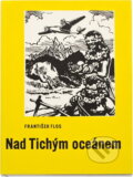 Kniha: Nad Tichým oceánem (František Flos). , 1973