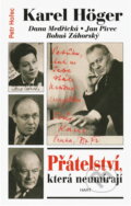 Kniha: Přátelství, která neumírají (Petr Hořec). Hart, 2001