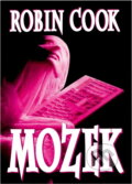 Kniha: Mozek (Robin Cook). Ikar, 1995