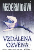 Kniha: Vzdálená ozvěna (Val McDermid). BB/art, 2007