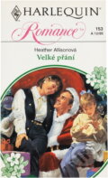 Kniha: Velké přání (Heather Allison). Harlequin, 1995