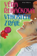 Kniha: Vyhoštěni z ráje : Román pro ženy (Věra Řeháčková). Petra, 1994