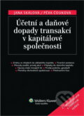 Kniha: Účetní a daňové dopady transakcí v kapitálové společnosti (Jana Skálová a Pěva Čouková). , 2009