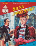 Kniha: Silná jako smrt (Guy de Maupassant). Ivo Železný, 1992