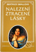 Kniha: Nalezení ztracené lásky (Bertrice Small). , 1997