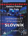 Kniha: Ekonomický výkladový slovník (Helena Fialová a Jan Fiala). , 2011