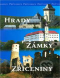 Kniha: Hrady, zámky, zříceniny : průvodce (Simona Kidlesová a Jiří Špaček). , 2007