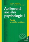 Kniha: Aplikovaná sociální psychologie I (Portál). Portál, 1998