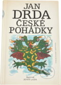 Kniha: České pohádky (Jan Drda). Československý spisovatel, 1985