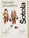 Kniha: Osmnáct Jeruzalémů (Jiří Šotola). Československý spisovatel, 1986