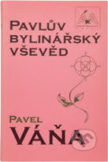 Kniha: Pavlův bylinářský vševěd (Pavel Váňa). , 1991