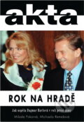 Kniha: Rok na hradě : jak uspěla Dagmar Havlová v roli první dámy (Michaela Remešová a Milada Pokorná). Duel, 1997