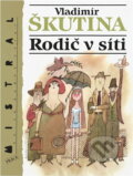 Kniha: Rodič v síti (Vladimír Škutina). Práce, 1991