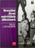 Kniha: Sex a lásky největších diktátorů (Nigel Cawthorne). , 1997
