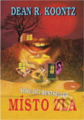 Kniha: Místo zla : šokující bestseller (Dean R. Koontz). , 1990