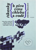 Kniha: Říkanky k pivu, vínu, chlebu a vodě (Zdeněk Dragoun). Paseka, 1991