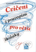 Kniha: Cvičení z pravopisu pro větší školáky (). , 1995