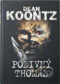Kniha: Podivný Thomas (Dean R. Koontz). BB/art, 2005