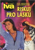 Kniha: Riskuj pro lásku (Eva Herzová). Petra, 2000