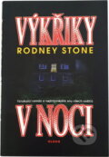 Kniha: Výkřiky v noci : vzrušující román o nejhrůznějším snu všech rodičů (Rodney Stone). OLDAG, 1994