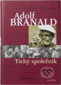 Kniha: Tichý společník (Adolf Branald). , 2005