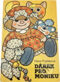 Kniha: Dárek pro Moniku (Hana Pražáková). , 1984