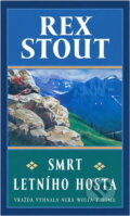 Kniha: Smrt letního hosta (Rex Stout). , 2001