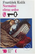 Kniha: Normální obraz srdce (František Kožík). Československý spisovatel, 1980