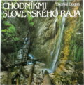 Kniha: Chodníkmi Slovenského raja (Dionýz Dugas). , 1986