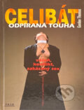 Kniha: Celibát - odpíraná touha : vášeň, konflikt a zakázaný sex (Gordon Thomas). Práh, 2002