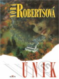 Kniha: Únik (Nora Roberts). Alpress, 1998