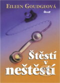Kniha: Štěstí v neštěstí (Eileen Goudge). Ikar, 2001