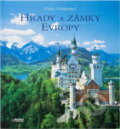 Kniha: Hrady a zámky Evropy (Ulrike Schöber). Rebo, 2007