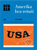 Kniha: Amerika bez retuší (Ivan Brož). , 1986