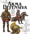 Kniha: Arma defensiva (Petr Klučina). Slovart, 1992