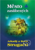 Kniha: Město zaslíbených (Arkadij Natanovič Strugackij a Boris Natanovič Strugackij). Baronet, 1998