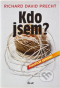 Kniha: Kdo jsem? (Richard David Precht). Ikar, 2010