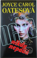 Kniha: Nebe nikdy nepadá (Joyce Carol Oates). , 1996