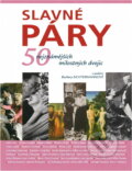 Kniha: Slavné páry : 50 nejznámějších milostných dvojic (Barbara Sichtermann a Guntram Schwotzer). Slovart, 2004