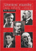 Kniha: Literární otazníky : mýty, záhady a aféry II (Petr Kovařík). Modrý stůl, 2005