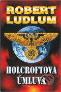 Kniha: Holcroftova úmluva (Robert Ludlum). Domino, 2003