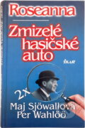 Kniha: Roseanna ; Zmizelé hasičské auto (Maj Sjöwall a Per Wahlöö). Ikar, 2000