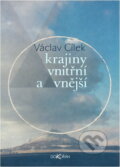 Kniha: Krajiny vnitřní a vnější : texty o paměti krajiny, smysluplném bobrovi, areálu jablkového štrůdlu a také o tom, proč lezeme na rozhlednu (Václav Cílek). Dokořán, 2002