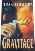 Kniha: Gravitace (Tess Gerritsen). Ikar, 2001
